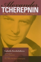 Alexander Tcherepnin: The Saga of a Russian Emigre Composer (Russian Music Studies) 0253349389 Book Cover