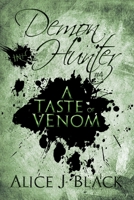 Demon Hunter #4: A Taste of Venom 1680468308 Book Cover
