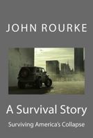A Survival Story: Part I 147931577X Book Cover