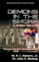 Demons in the Smoke of the World Trade Center: The Invasion of Evil Spirits and the Blight of Islam 1575581159 Book Cover