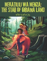 Mekatilili wa Menza: The Star of Giriama Land 9914505244 Book Cover