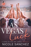 Las Vegas Luck : Love in the Big Apple Book 1.5 1959246011 Book Cover
