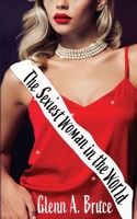 The Sexiest Woman in the World 1509262679 Book Cover