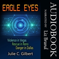 Eagle Eyes Books 1-3: Violence in Vegas, Rescue in Reno, Danger in Dallas B0CD3CC7MH Book Cover