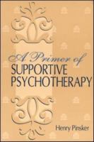 A Primer of Supportive Psychotherapy 0881632740 Book Cover