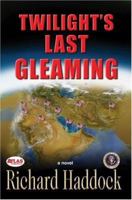 Twilight's Last Gleaming 0595451462 Book Cover