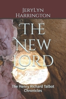 The New Lord: The Henry Richard Talbot Chronicles null Book Cover