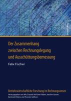 Der Zusammenhang Zwischen Rechnungslegung Und Ausschuettungsbemessung: Eine Empirische Analyse Deutscher Boersennotierter Aktiengesellschaften 3631615884 Book Cover