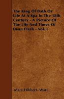 The King of Bath: Or, Life at a Spa in the 18th Century 1377449858 Book Cover