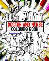 Doctor And Nurse Coloring Book 1544821867 Book Cover