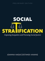 Social Stratification: Exposing Inequities and Pursuing Social Justice B0DSGN9HHQ Book Cover