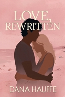 Love, Rewritten: Getting a Second Chance 1685138152 Book Cover
