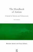 The Handbook of Autism: A Guide for Parents and Professionals 0415055660 Book Cover