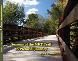 Seasons of the MKT Trail : A Pictorial Journey 193668800X Book Cover