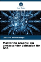Mastering Graphs: Ein umfassender Leitfaden für DSA (German Edition) 6209793851 Book Cover