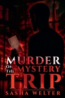 Murder on the Mystery Trip B0FNQGG3KT Book Cover