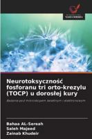 Neurotoksycznosc fosforanu tri orto-krezylu (TOCP) u doroslej kury: Badanie pod mikroskopem swietlnym i elektronowym (Polish Edition) 3330515155 Book Cover