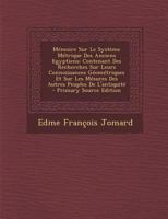 M�moire Sur Le Syst�me M�trique Des Anciens Egyptiens: Contenant Des Recherches Sur Leurs Connoissances G�om�triques Et Sur Les M�sures Des Autres Peuples de l'Antiquit� 1016619022 Book Cover