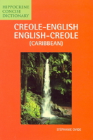 Creole-English/English-Creole (Caribbean): Hippocrene Concise Dictionary 0781804558 Book Cover