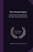 The Creevey Papers: A Selection From The Correspondence & Diaries Of Thomas Creevey, M.P., Born 1768 - Died 1838 9354419666 Book Cover