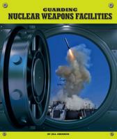 Guarding Nuclear Weapons Facilities 1503808130 Book Cover
