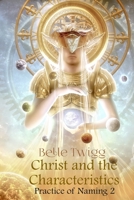 Christ and the Characteristics 1794302190 Book Cover