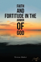 Faith and Fortitude in the Armor of God B0DXRYN6ZX Book Cover