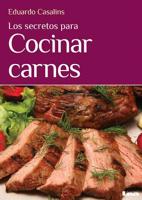 Los Secretos Para Cocinar Carnes 9876349082 Book Cover