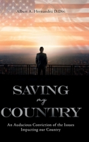 Saving My Country: An Audacious Conviction of the Issues Impacting our Country 1967270864 Book Cover