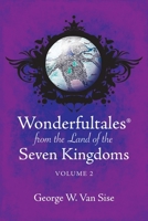 Wonderfultales(R) from the Land of the Seven Kingdoms: Volume 2 1977283772 Book Cover