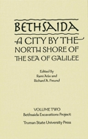 Bethsaida : A City by the North Shore of the Sea of Galilee, vol. 2 0943549493 Book Cover