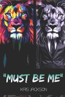 Must Be Me B0BW36MFLM Book Cover