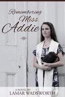 Remembering Miss Addie 1938514327 Book Cover