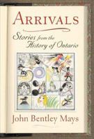 Arrivals: Stories from the History of Ontario 0143013408 Book Cover