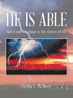 He Is Able: God Is Our Only Hope in the Storms of Life 1496922352 Book Cover