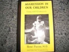 Aggression in Our Children 1568210760 Book Cover