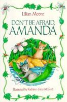 Don't Be Afraid, Amanda 0689317255 Book Cover