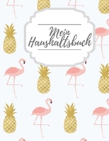 Mein Haushaltsbuch: Haushaltsbuch zum Eintragen I Achtsamer und transparenter Umgang mit Finanzen I Budgetplaner I finanzielle Ziele erreichen mit Finanzplaner I richtiger Umgang mit Geld und sparen l 1686915519 Book Cover