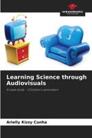 Learning Science through Audiovisuals 6208197236 Book Cover
