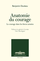 L'anatomie du courage: Le courage dans les forces armées (French Edition) 235673113X Book Cover