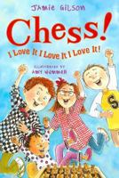 Chess! I Love It! I Love It! I Love It! 0618977902 Book Cover