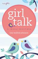 Girl Talk: 52 Weekly Devotions 031075500X Book Cover
