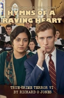 Hymns of a Raving Heart (True Crime Terror) B0GL4XKQQ1 Book Cover