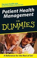 Custom Patient Health Management for Dummies 0470837691 Book Cover