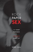Rock Paper Sex: The Oldest Profession in Canada's Oldest City 1550816713 Book Cover