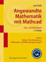 Angewandte Mathematik Mit MathCAD: Band 4: Reihen, Transformationen, Differential- Und Differenzengleichungen 3211767460 Book Cover