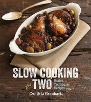 Slow Cooking for Two: Basics, Techniques, Recipes 1423633830 Book Cover