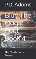 Blue The Magic Poet Book 4: The Mysterious Poems (Blue The Magic Poet Book 1) B0F4JZ8F2Z Book Cover
