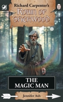 The Magic Man: from Richard Carpenter's Robin of Sherwood 0722357192 Book Cover