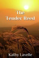 The Tender Reed 1514834847 Book Cover